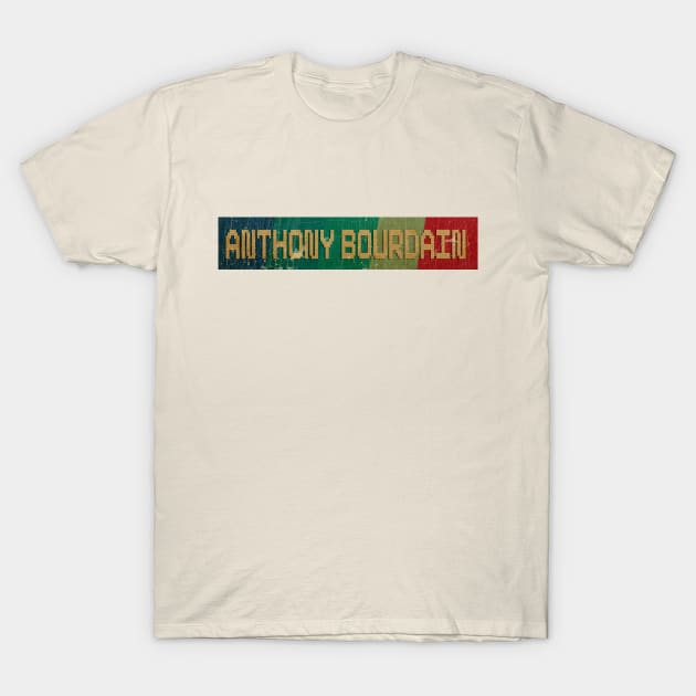 Anthony Bourdain - RETRO COLOR - VINTAGE T-Shirt by AgakLaEN